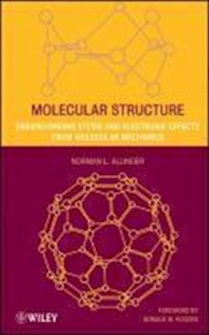 Molecular Structure – Understanding Steric and Electronic Effects from Molecular Mechanics