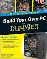 Build Your Own PC Do–It–Yourself For Dummies(r)
