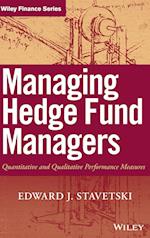 Managing Hedge Fund Managers – Quantitative and Qualitative Performance Measures
