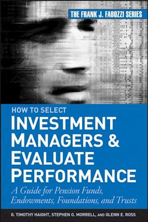 How to Select Investment Managers and Evaluate Performance