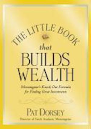 The Little Book That Builds Wealth – The Knockout Formula for Finding Great Investments