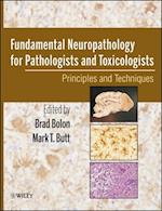 Fundamental Neuropathology for Pathologists and Toxicologists – Principles and Techniques