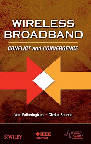 Wireless Broadband – Conflict and Convergence