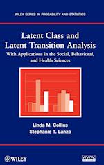 Latent Class and Latent Transition Analysis – With  Applications in the Social, Behavioral, and Health Sciences