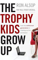 The Trophy Kids Grow Up