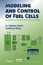 Modeling and Control of Fuel Cells – Distributed Generation Applications