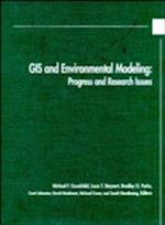 GIS & Environmental Modeling – Progress & Research  Issues