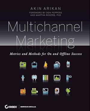 Multichannel Marketing – Metrics and Methods for On and Offline Success