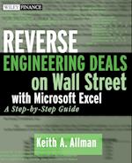 Reverse Engineering Deals on Wall Street with osoft Excel + WS A Step–by–Step Guide