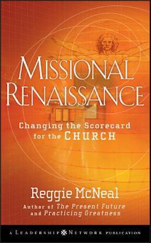 Missional Renaissance – Changing the Scorecard for  the Church