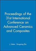 Proceedings of the 31st International Conference on Advanced Ceramics and Composites