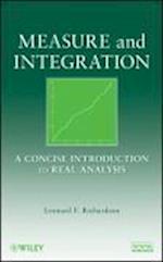 Measure and Integration – A Concise Introduction to Real Analysis