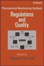 Pharmaceutical Manufacturing Handbook – Regulations and Quality