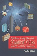 Digital and Analog Fiber Optic Communication for CATV and FTTx Applications