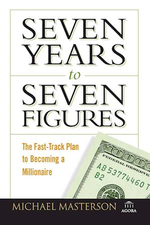 Seven Years to Seven Figures