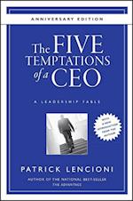 The Five Temptations of a CEO - A Leadership Fable  10th Anniversary Edition