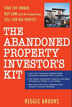 The Abandoned Property Investor's Kit