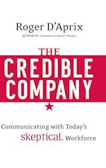 The Credible Company – Communicating with Today's Skeptical Workforce