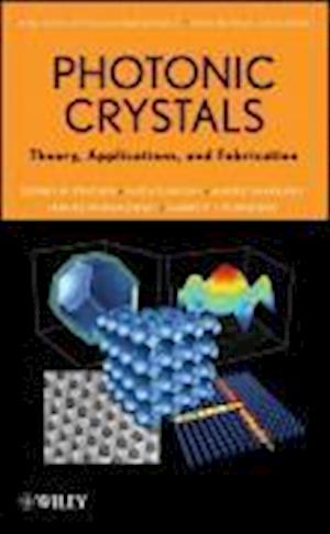 Photonic Crystals – Theory, Applications and Fabrication