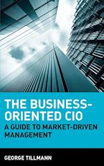 The Business–Oriented CIO – A Guide to Market– Driven Management