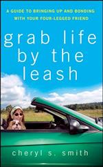 Grab Life by the Leash