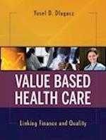 Value Based Health Care – Linking Finance and Quality
