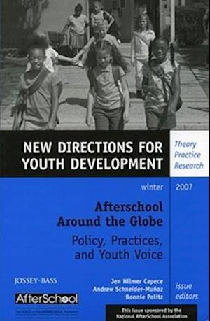 Afterschool Around the Globe: Policy, Practices, and Youth Voice