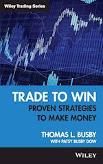 Trade to Win – Proven Strategies to Make Money
