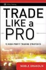 Trade Like a Pro – 15 High–Profit Trading Strategies