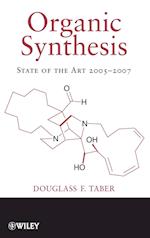 Organic Synthesis – State of the Art 2005–2007