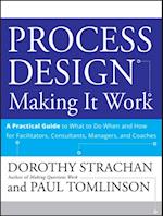 Process Design: Making it Work