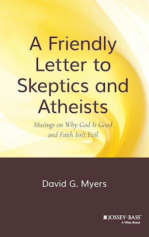 A Friendly Letter to Skeptics and Atheists