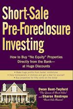 Short–Sale Pre–Foreclosure Investing