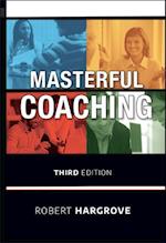 Masterful Coaching 3e