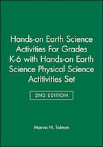 Hands-on Earth Science Activities For Grades K-6 2e with Hands-on Earth Science Physical Science Actitivities 2e Set