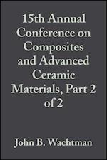 15th Annual Conference on Composites and Advanced Ceramic Materials, Part 2 of 2, Volume 12, Issue 9/10