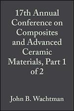 17th Annual Conference on Composites and Advanced Ceramic Materials, Part 1 of 2, Volume 14, Issue 7/8