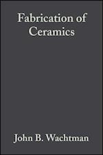 Fabrication of Ceramics, Volume 14, Issue 11/12