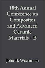 18th Annual Conference on Composites and Advanced Ceramic Materials - B, Volume 15, Issue 5