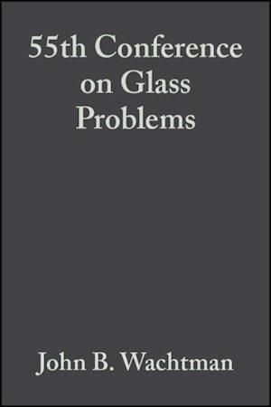 55th Conference on Glass Problems, Volume 16, Issue 2