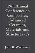 19th Annual Conference on Composites, Advanced Ceramics, Materials, and Structures - A, Volume 16, Issue 4