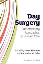 Day Surgery – Contemporary Approaches to Nursing Care