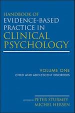 Handbook of Evidence–Based Practice in Clinical Psychology, V1, Child and Adolescent Disorders