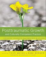 Posttraumatic Growth and Culturally Competent Practice – Lessons Learned from Around the Globe
