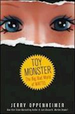 Toy Monster – The Big, Bad World of Mattel