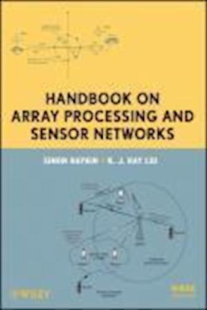 Handbook on Array Processing and Sensor Networks