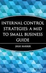 Internal Control Strategies – A Mid to Small Business Guide