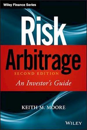 Risk Arbitrage, Second Edition – An Investor's Guide