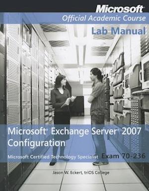 Exam 70-236 Microsoft Exchange Server 2007 Configuration