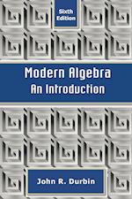 Modern Algebra – An Introduction 6e